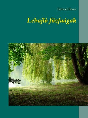 cover image of Lehajló füzfaágak